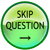 飛ばして次へ進む | Skip Question